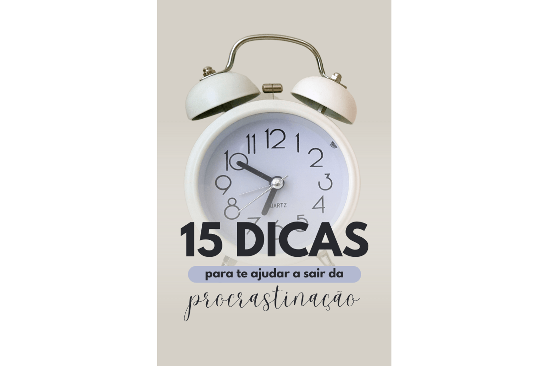 15 dicas para te ajudar a sair da procastinação